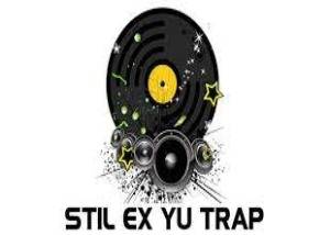 Stil Ex Yu Trap